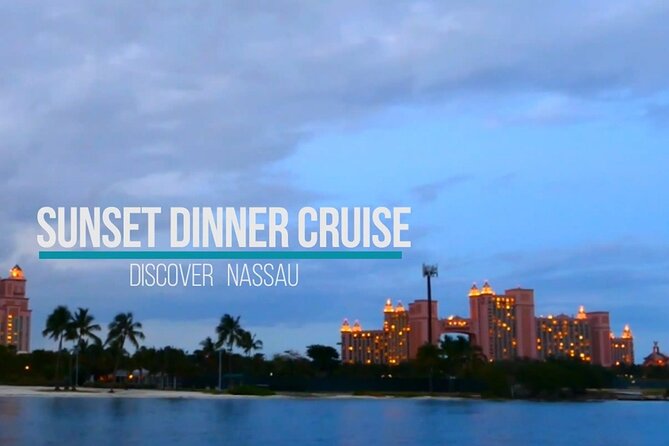 Nassau Sunset Dinner Cruise - The Sunset Route: Atlantis Views and Paradise Island Harbor at Golden Hour