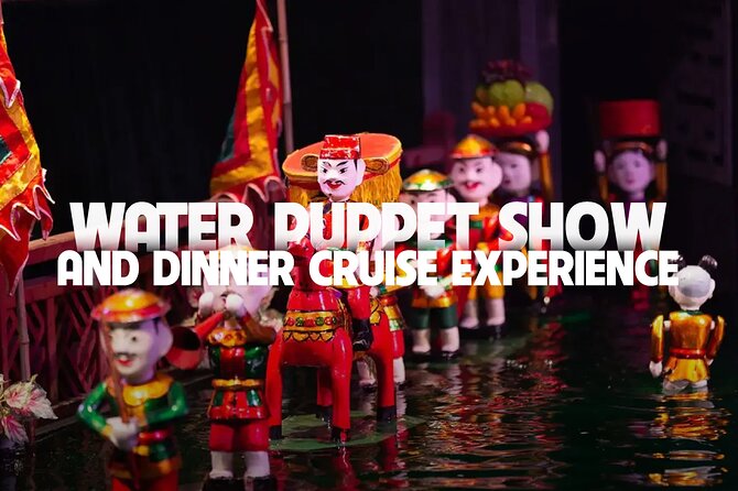 Saigon Evening: Water Puppet Show & Dinner Cruise Experience - Key Highlights You Should Care About